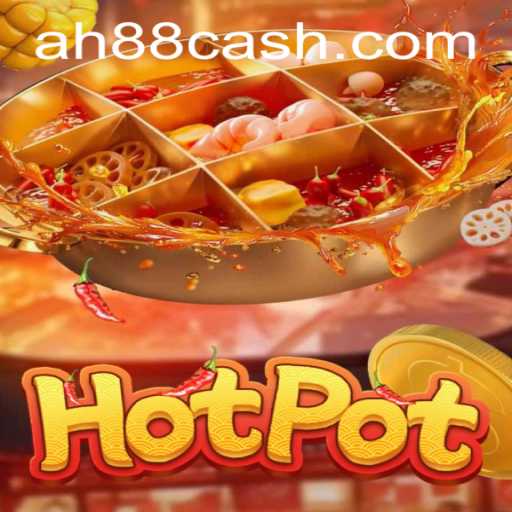Discover the Excitement of Hotpot: An In-depth Guide to AH88